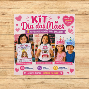 KIT DIA DAS MÃES: ATIVIDADE + CARTÃO + COROA