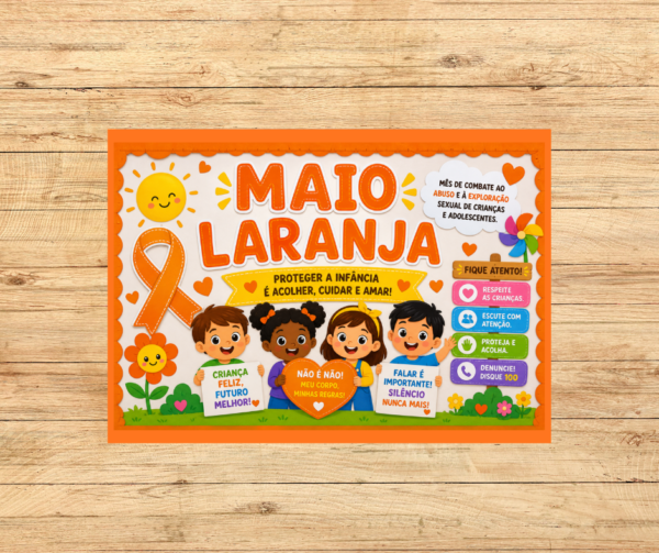 PAINEL MAIO LARANJA FAÇA BONITO